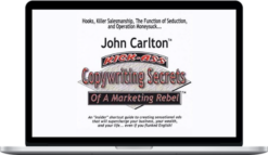 John Carlton – Kick Ass Copywriting Secrets