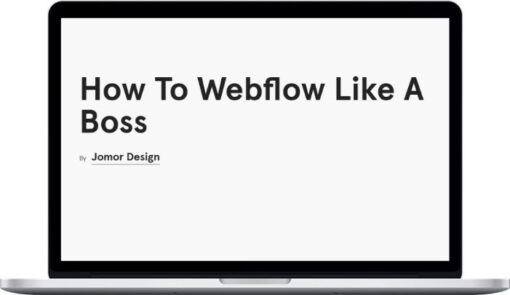 Jomor Design – How To Webflow Like A Boss