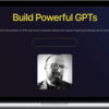 Rob Lennon – Build Powerful GPTs Course