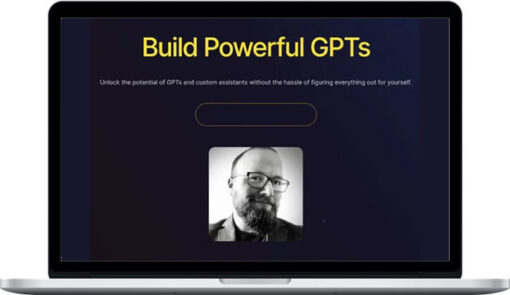 Rob Lennon – Build Powerful GPTs Course