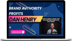 Dan Henry – Brand Authority Profits