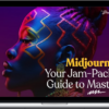 Drew Brucker – Midjourney: Your Jam-Packed Guide to Mastery