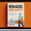 Francis Nayan – Nomadic & Happy: 6 Steps To Becoming A Fulfilled and Well-Paid Digital Freelancer