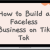 Jenn Leach – How to Build a Faceless Business on Tik Tok