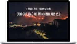 Lawrence Bernstein – Bug Out Bag Of Winning Ads 2.0