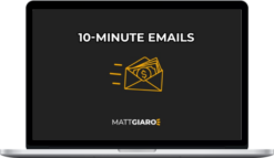 Matt Giaro – 10 Minute Emails