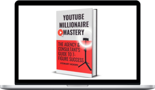 Stewart Vickers – Youtube Millionaire Mastery