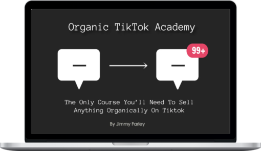 Jimmy Farley – Organic TikTok Academy