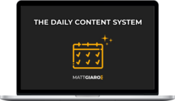 Matt Giaro – The Daily Content System