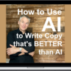 Brian Boys – How to Use AI to Write Copy that’s BETTER than AI