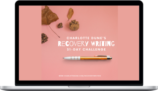 Charlotte Dune – Recovery Writing 31-Day Challenge and Writing Workshop