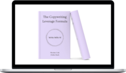 Dickie Bush & Nicolas Cole – The Copywriting Leverage Formula