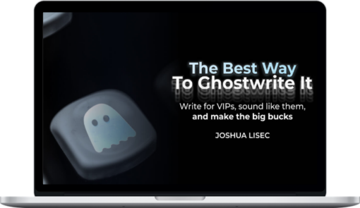 Joshua Lisec – The Best Way To Ghostwrite It