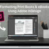 Mandi Lynn – Formatting Print Books & eBooks Using Adobe InDesign