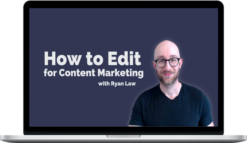 Ryan Law – How to Edit