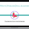 Write Publish Sell – Facebook Ads for Authors