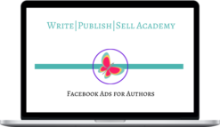 Write Publish Sell – Facebook Ads for Authors