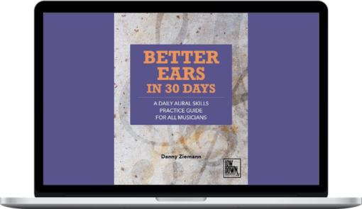 Danny Ziemann – Better Ears in 30 Days