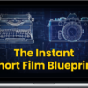 Kent Lamm – The Instant Short Film Blueprint