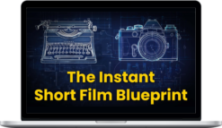 Kent Lamm – The Instant Short Film Blueprint