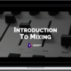 Tim Johnson – Introduction to Mixing