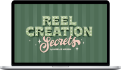 Aurelie Maron – Reel Creation Secrets