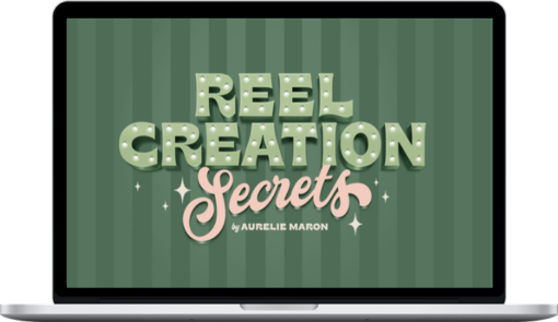 Aurelie Maron – Reel Creation Secrets