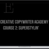 The Creative Copywriter Academy – Course 2: Superstylin’