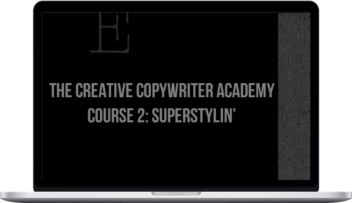 The Creative Copywriter Academy – Course 2: Superstylin’