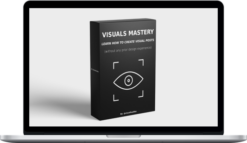 Visual Hustles – Visuals Mastery: Learn How To Create Visual Posts