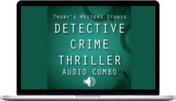 John Truby – Detective-Crime-Thriller Audio Class