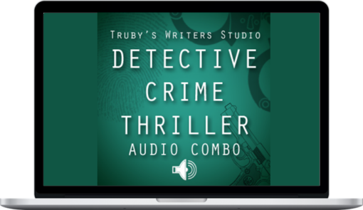 John Truby – Detective-Crime-Thriller Audio Class