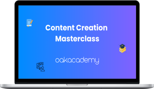 Oak Academy – Content Creation Masterclass