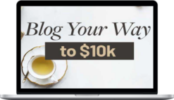 Anastasia Gutnikova – Blog Your Way to $10k