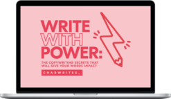 Charlotte Adorjan – Write With Power: The Copywriting Secrets That Will Give Your Words Impact