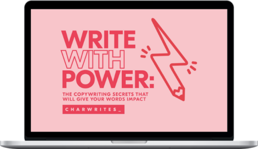 Charlotte Adorjan – Write With Power: The Copywriting Secrets That Will Give Your Words Impact