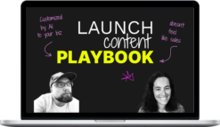 Erica Schneider & Rob Lennon – Launch Content Playbook