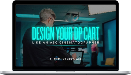 Shane Hurlbut – The DP Cart Series