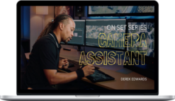 Derek Edwards – On Set Series: Camera Assistant