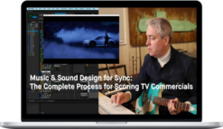 Kenneth Lovell – Music & Sound Design for Sync: The Complete Process for Scoring TV Commercials