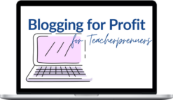 Rebecca Davis – Blogging for Profit for Teacherpreneurs