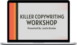 Justin Brooke – Killer Copywriting Workshop