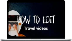 Lost Leblanc – How to edit a travel video – Full Course