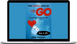 John Arundel – The Deeper Love of Go