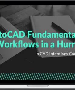 CAD Intentions – AutoCAD Fundamentals & Workflows in a Hurry